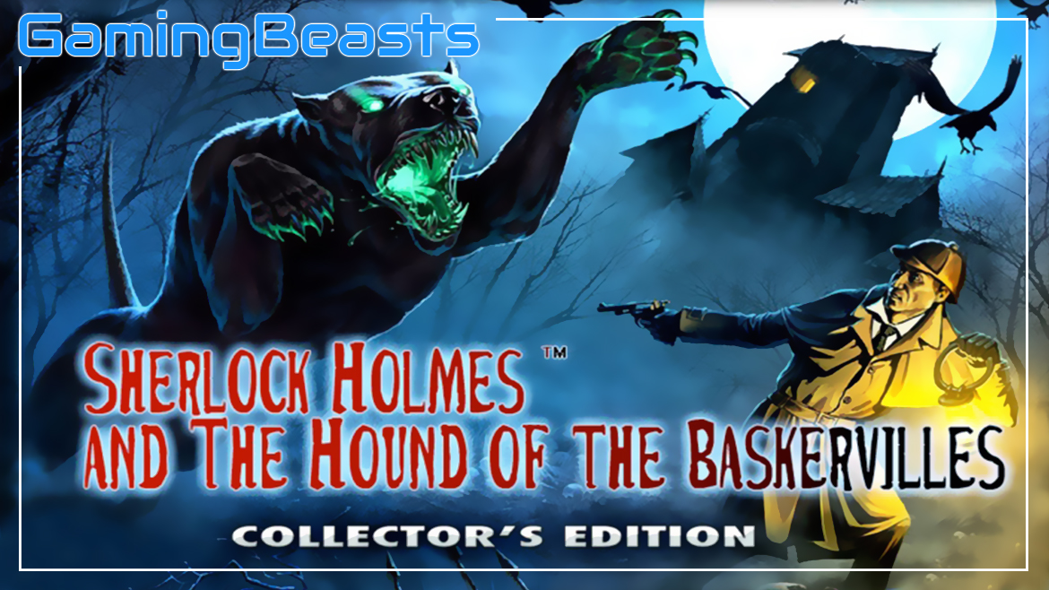 Sherlock Holmes And The Hound Of The Baskervilles Collectors Edition
