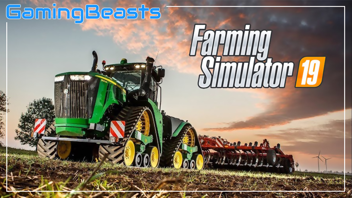 Farming Simulator 19 Download Full Game PC For Free - Gaming Beasts