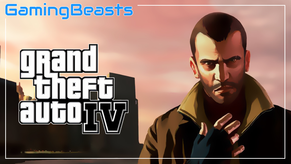 Grand Theft Auto 4 Download Full Game PC For Free  Gaming Beasts