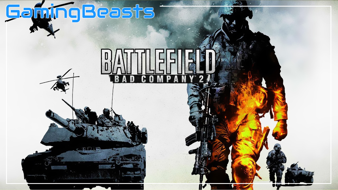 Battlefield Bad Company 2 PC Game Download Full Version Free - Gaming Beasts