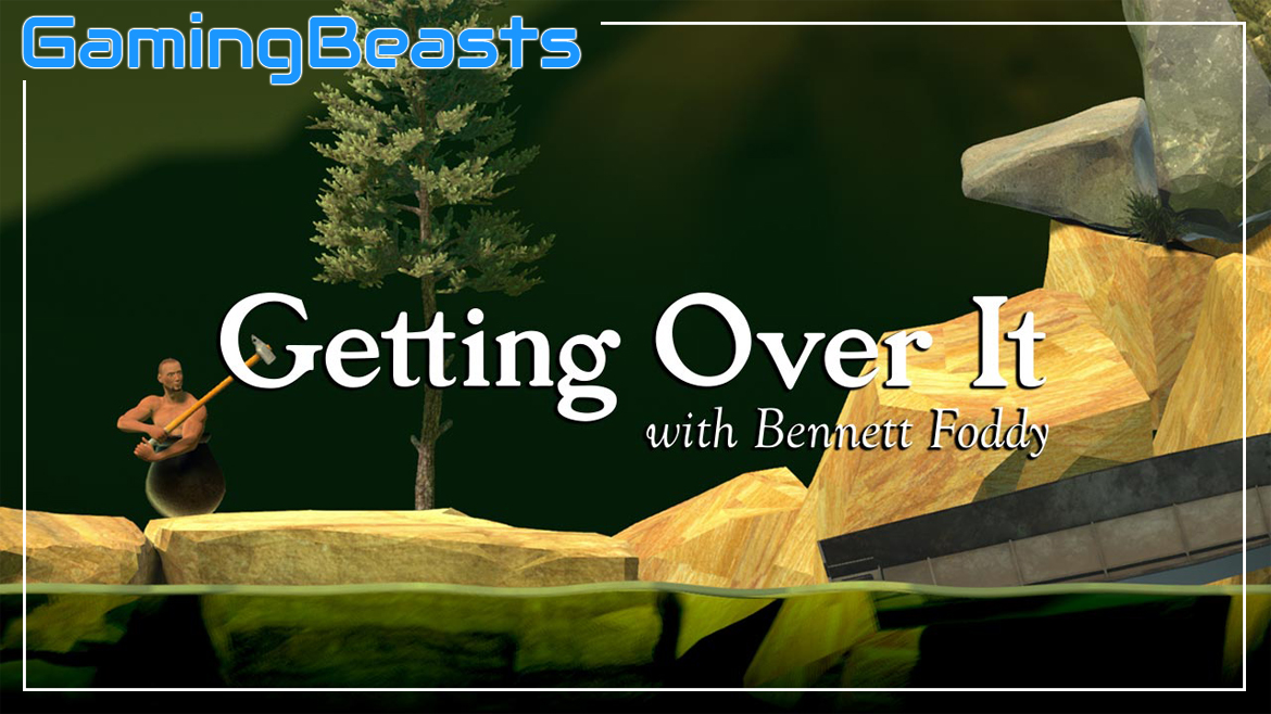 Getting Over It With Bennett Foddy: I Laugh, I Cry, I Continue. – The  Refined Geek