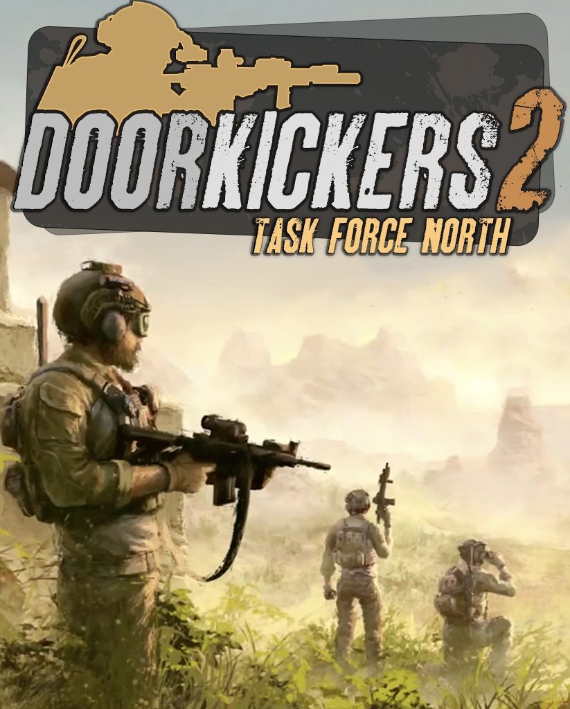 Door Kickers 2 Task Force North Download
