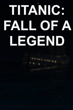 Titanic Fall Of A Legend Download
