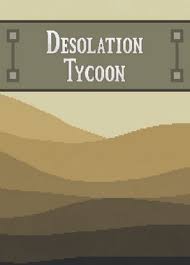 Desolation Tycoon Free
