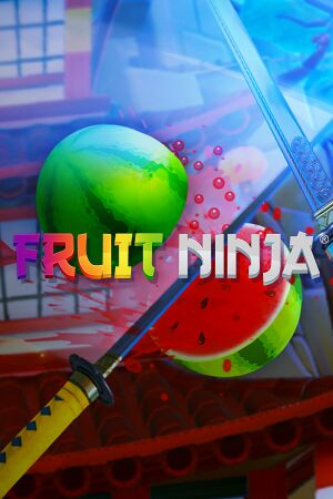 Fruit Ninja VR PC