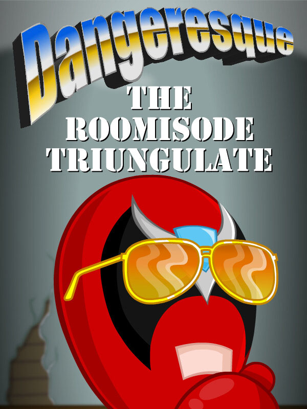 Dangeresque: The Roomisode Triungulate Free