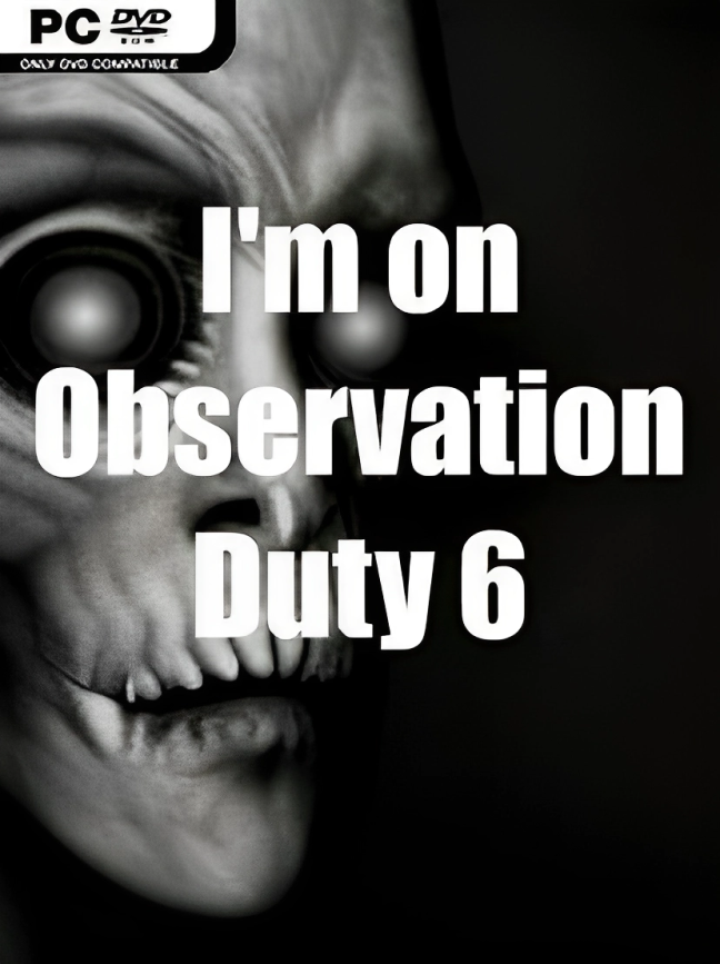 I'm On Observation Duty 6 Download