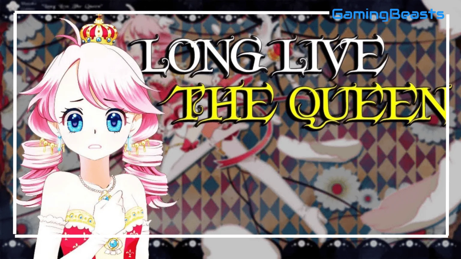 download long live the queen full version free mac