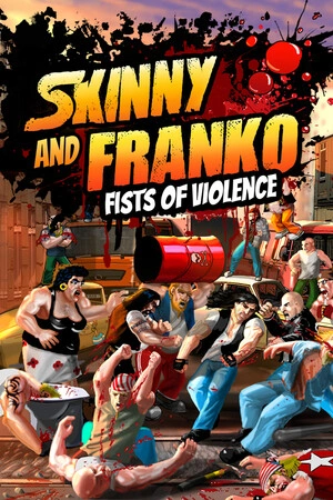 Skinny & Franko: Fists Of Violence Download
