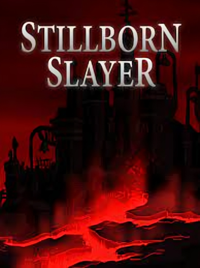 Stillborn Slayer Download