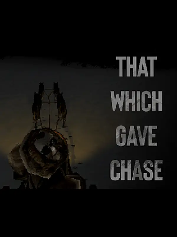 That Which Gave Chase Download