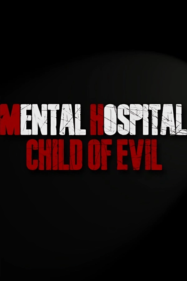 Mental Hospital – Child Of Evil Free