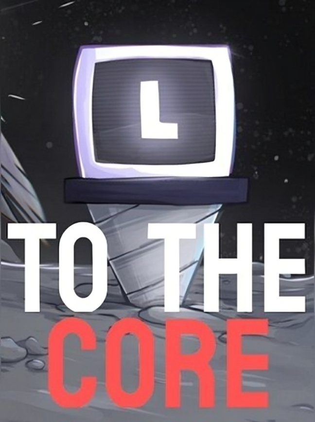 To The Core PC